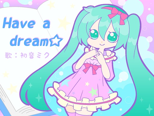 Have a dream